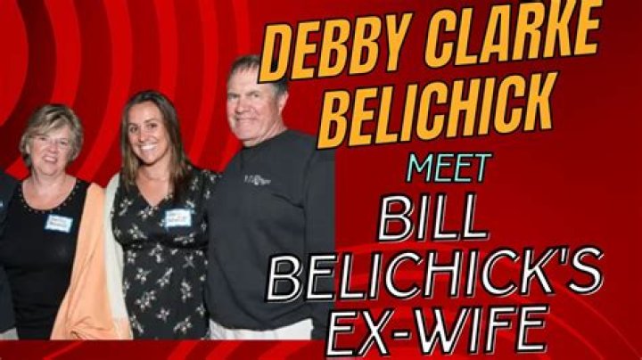 Bill Belichick was married to first wife, Debby Clarke, in 1977